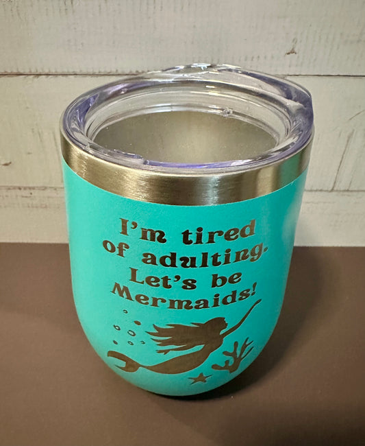 Let’s Be Mermaids - Teal - 12oz Stainless Steel Double Wall Vacuum Insulated Wine Tumbler with Lid