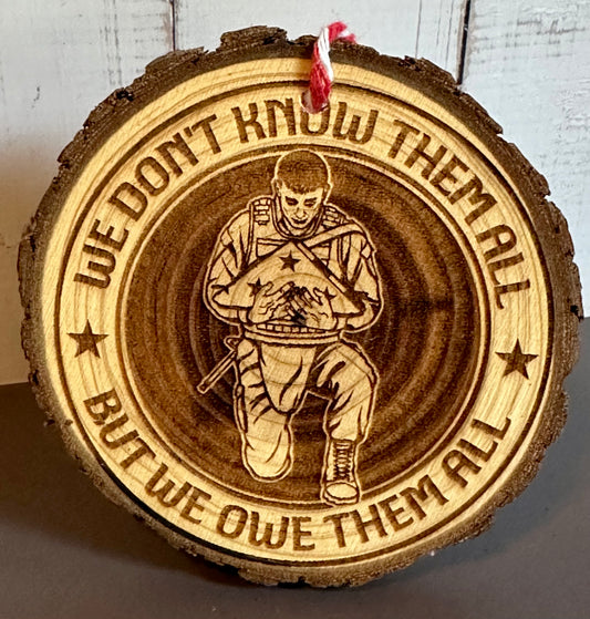 Engraved Live Edge Wooden Round Ornament - We Owe Them All